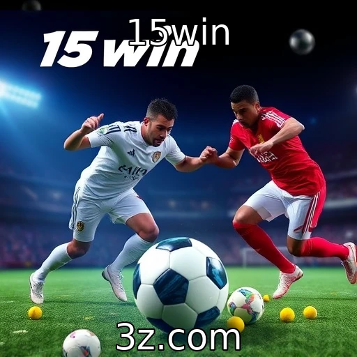 15win Desvendando as Melhores Estratégias para Apostas em Futebol